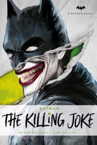 Batman, The Killing Joke : A DC Comics Novel - Christa Faust