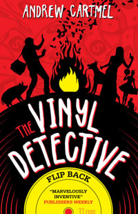 The Vinyl Detective : Flip Back : Vinyl Detective Book 4 - Andrew Cartmel