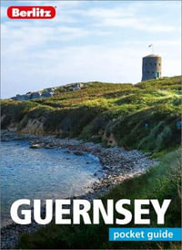 Guernsey : Berlitz Pocket Travel Guide - Berlitz Travel Guide