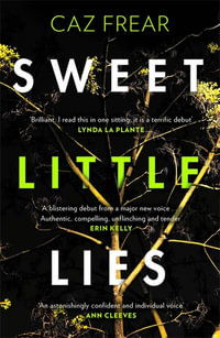 Sweet Little Lies - Caz Frear