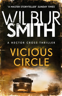 Vicious Circle : Hector Cross : Hector Cross : Book 2 - Wilbur Smith