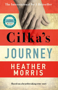 Cilka's Journey : The Sunday Times bestselling sequel to The Tattooist of Auschwitz now a major SKY TV series - Heather Morris