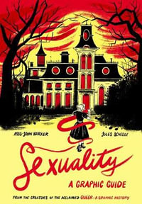 Sexuality : A Graphic Guide - MEG-JOHN BARKER