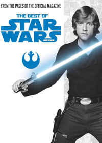 The Best of Star Wars Insider : Volume : 1 - Titan Books