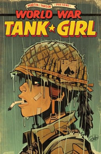 Tank Girl : World War Tank Girl : Tank Girl - Alan Martin