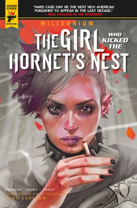 The Girl Who Kicked the Hornet's Nest : Millennium : Girl Who Kicked the Hornet's Nest - Millennium - Sylvain Runberg