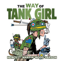 The Way of Tank Girl : The Way of Tank Girl - Alan Martin