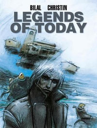 Bilal : Legends of Today - Enki Bilal