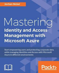 Mastering Identity and Access Management with Microsoft Azure - Jochen Nickel