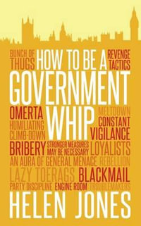 How to be a Government Whip - Helen Jones