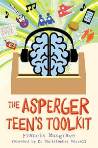 Asperger Teen's Toolkit - Francis Musgrave