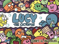 Lucy The Octopus - Richy K. Chandler