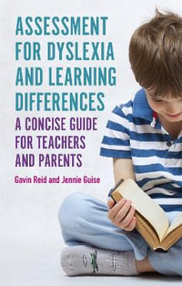 Assessment for Dyslexia and Learning Differences : A Concise Guide for Teachers and Parents - Gavin Reid