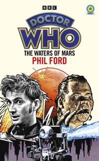 Doctor Who: The Water's of Mars : (Target Collection) - Phil Ford