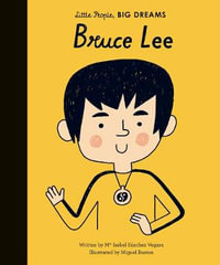 Bruce Lee : Little People, BIG DREAMS - Maria Isabel Sanchez Vegara