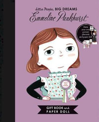 Emmeline Pankhurst : Little People, Big Dreams : Gift Book and Paper Doll - Maria Isabel Sanchez Vegara