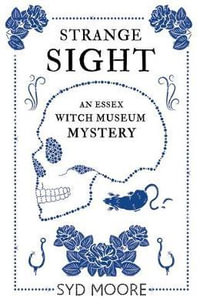 Strange Sight : An Essex Witch Museum Mystery - Syd Moore