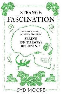 Strange Fascination : An Essex Witch Museum Mystery - Syd Moore