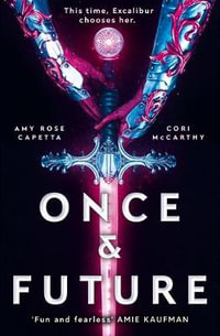 Once and Future - Amy Rose Capetta