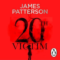 20th Victim : Three cities. Three bullets. Three murders. (Women's Murder Club 20) - James Patterson