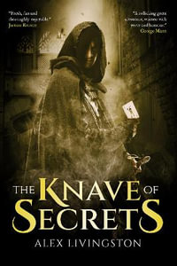 The Knave of Secrets - Alex Livingston