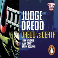 Judge Dredd: Dredd V Death : The Classic 2000 AD Graphic Novel in Full-Cast Audio - Peter Serafinowicz