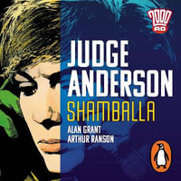 Judge Anderson: Shamballa : The Classic 2000 AD Graphic Novel in Full-Cast Audio - Amber Rose Revah