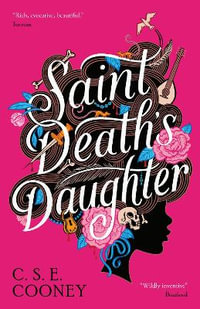 Saint Death's Daughter : 2023 World Fantasy Award Winner! - C. S. E. Cooney