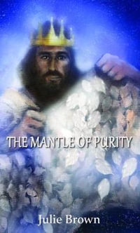 The Mantle of Purity - Julie Brown