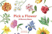 Pick a Flower : A Memory Game - Anna Day