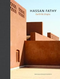 Hassan Fathy : Earth & Utopia - Bertini Viola