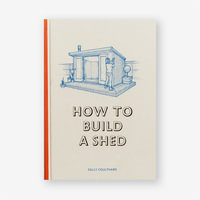 How to Build a Shed - Coulthard Sally