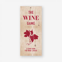 The Wine Game : Card Game for Wine Lovers - Zeren Wilson