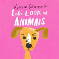 Let's Look at... Animals: Board Book : Let's Look at - Marion Deuchars