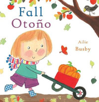 Otono/Fall : Spanish/English Bilingual editions - Ailie Busby