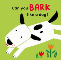 ?Puedes LADRAR como un perro?/Can you BARK like a dog? : Copy Cats Bi-lingual - Child's Play