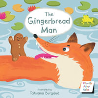 The Gingerbread Man : Flip-Up Fairy Tales - Child's Play