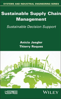 Sustainable Supply Chain Management : Sustainable Decision Support - Anicia Jaegler