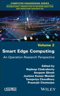 Smart Edge Computing : An Operation Research Perspective - Rajdeep Chakraborty