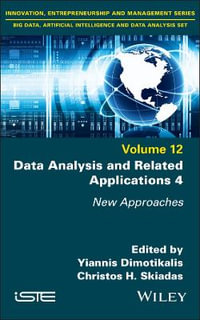 Data Analysis and Related Applications 4 : New Approaches - Yiannis Dimotikalis