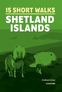 Short Walks on the Shetland Islands - Graham Uney