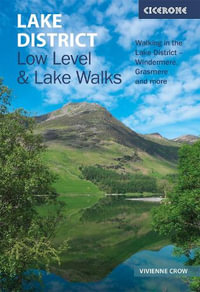 Lake District: Low Level and Lake Walks : Walking in the Lake District - Windermere, Grasmere and more - Vivienne Crow