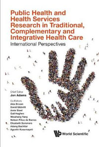 Public Health & Health Services Res Traditional, Complement : International Perspectives - Jon Adams