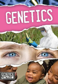 Genetics : Science In Action : Science in Action - Joanna Brundle