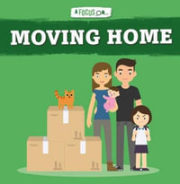 Moving Home : A Focus On... - John Wood