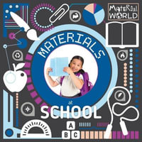 Materials at School : Material World - John Wood