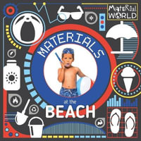 Materials at the Beach : Material World - John Wood