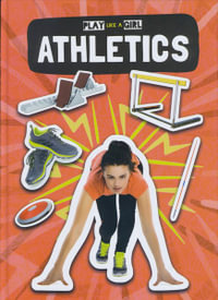 Athletics : Play Like a Girl - Emilie Dufresne