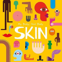 Skin : My Body, Your Body - John Wood