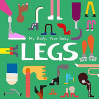 Legs : My Body, Your Body - John Wood